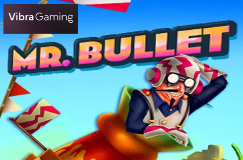 Mr. Bullet